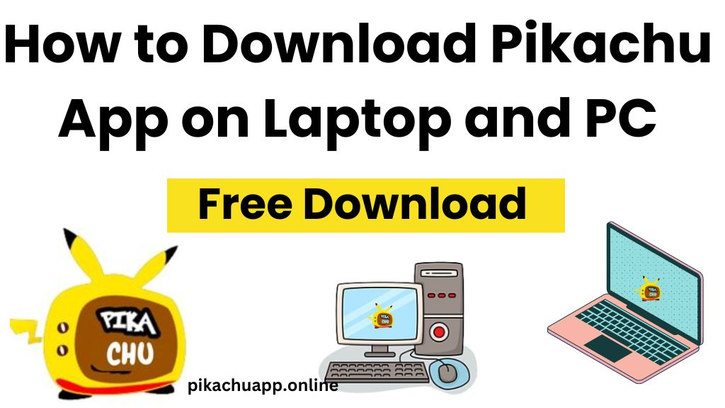 How to Download Pikachu App on Laptop and PC